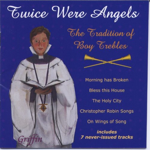 Twice Were Angels - Twice Were Angels: Tradition of Boy Trebles 2