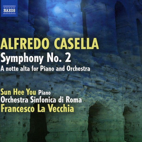 Casella/ Hee You/ La Vecchia - Symphony No 2 / Notte Alta for Piano & Orchestra