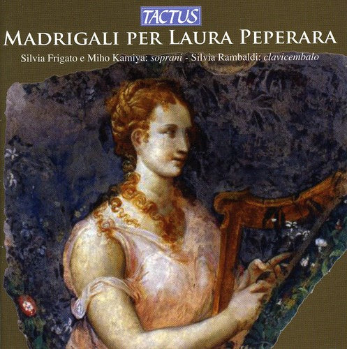 Silvia Frigato / Miho Kamiya - Madrigals for Laura Peperara