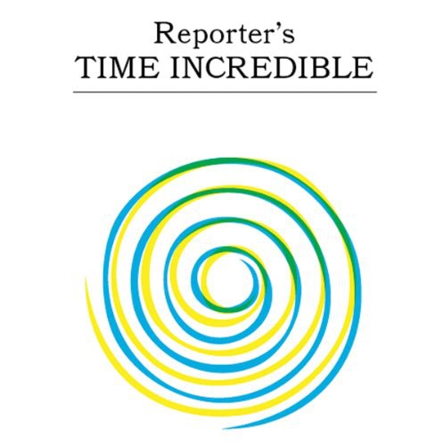 Reporter - Time Incredible