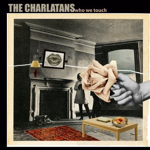 Charlatans Uk - Who We Touch