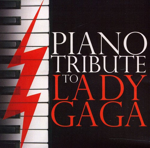 Piano Tribute - Piano Tribute to Lady Gaga