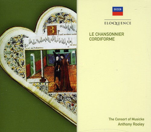 Consort of Musicke - Le Chansonnier Cordiforme