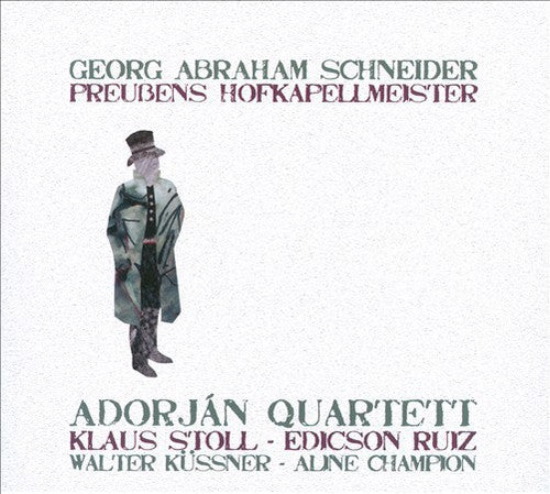 Schneider/ Adorjan Quartet - Preubens Hofkapellmeister