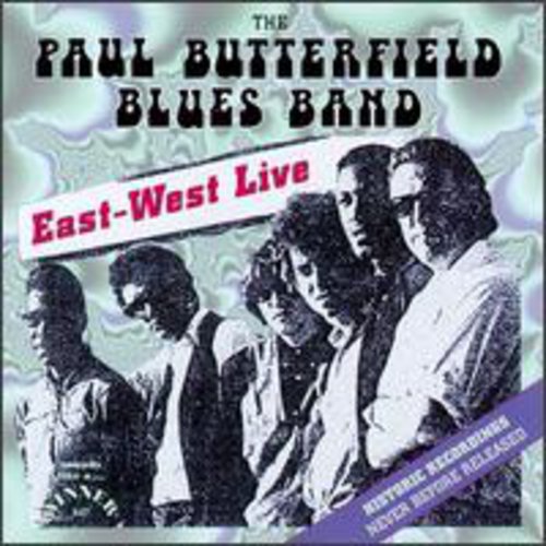 Paul Butterfield - East West Live