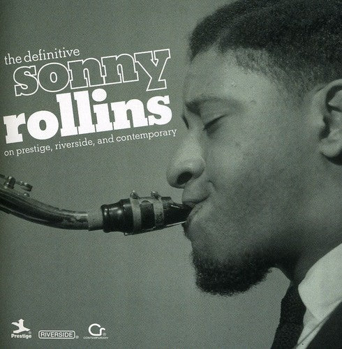 Sonny Rollins - The Definitive Sonny Rollins On Prestige, Riverside and Contemporary