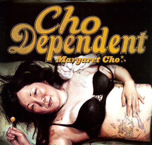 Margaret Cho - Cho Dependent