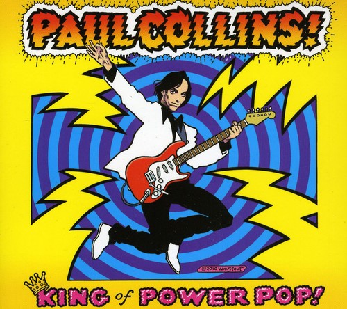 Paul Collins - King of Power Pop