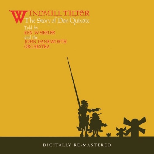 Kenny Wheeler with the John Dankworth Orchestra - Windmill Tilter: Story of Don Quixote