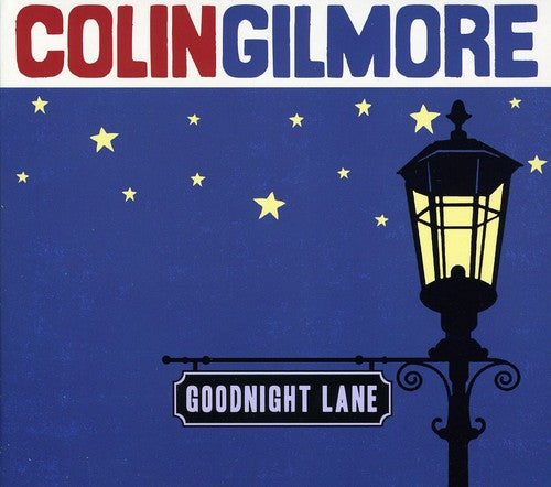 Colin Gilmore - Goodnight Lane