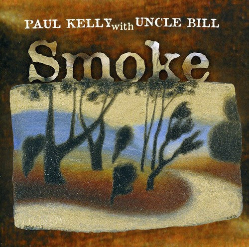 Paul Kelly - Smoke