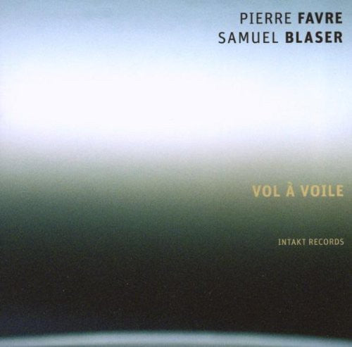 Pierre Favre & Samuel Blaser - Vol a Voile