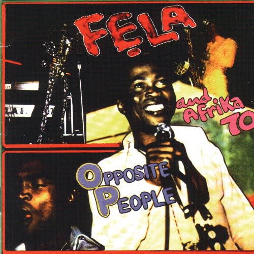 Fela Kuti - Opposite People / Sorrow Tears & Blood
