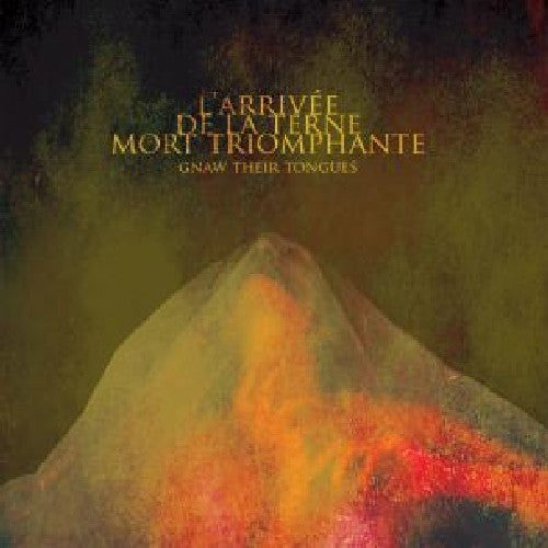 Gnaw Their Tongues - L'arrivee de la Terne Mort Triomphante