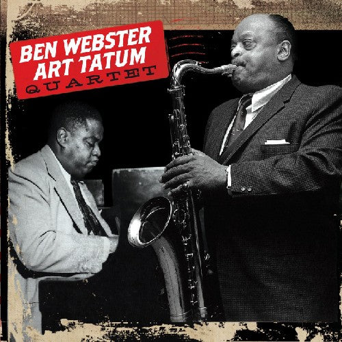 Ben Webster & Art Tatum - Ben Webster & Art Tatum Quartet