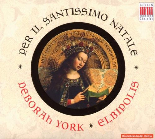 Deborah York / Elbipolis Baroque Orchestra - Per Il Santissimo Natale