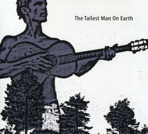 Tallest Man on Earth - The Tallest Man On Earth
