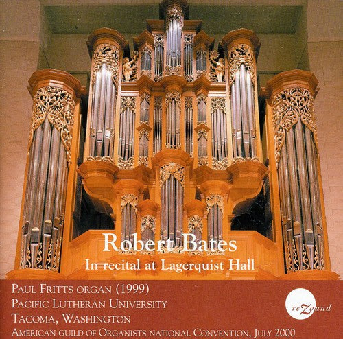 Robert Bates - Recital at Lagerquist Hall