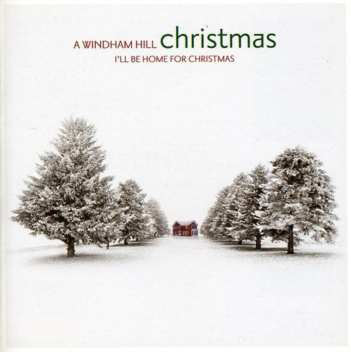 Windham Hill Christmas: I'Ll Be Home for Christmas - Windham Hill Christmas: I'll Be Home for Christmas