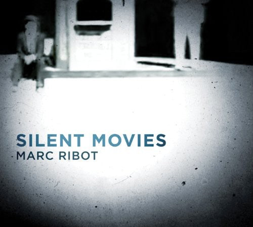 Marc Ribot - Silent Movies
