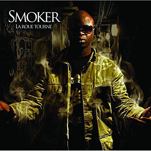 Smoker - La Roue Tourne
