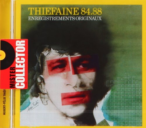 Hubert-Felix Thiefaine - Thiefaine 84-88