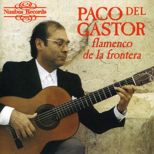 Paco Gastor Del - Flamenco de la Frontera
