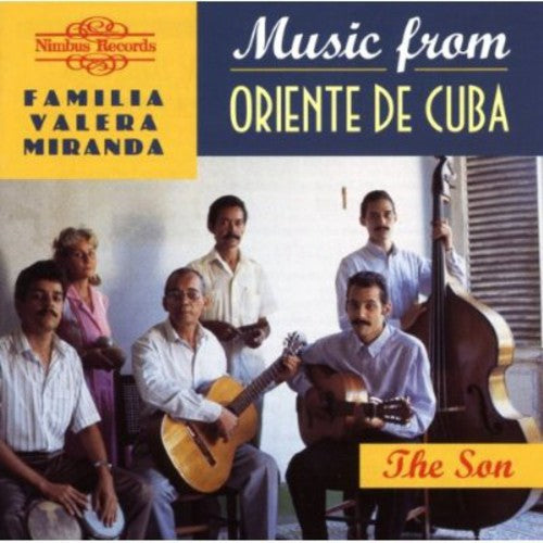 Familia Valera Miranda - Music from Oriente de Cuba: The Son