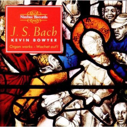 Bach/ Bowyer - Works For Organ 8