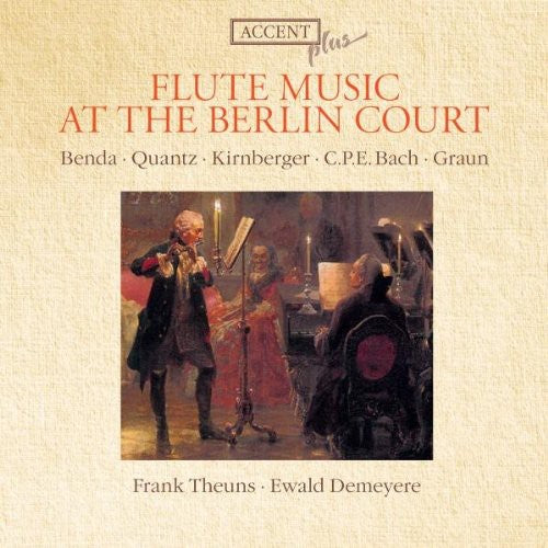 Benda/ Quantz/ Bach/ Graun/ Theuns - Flotenmusik Am Berliner Hof