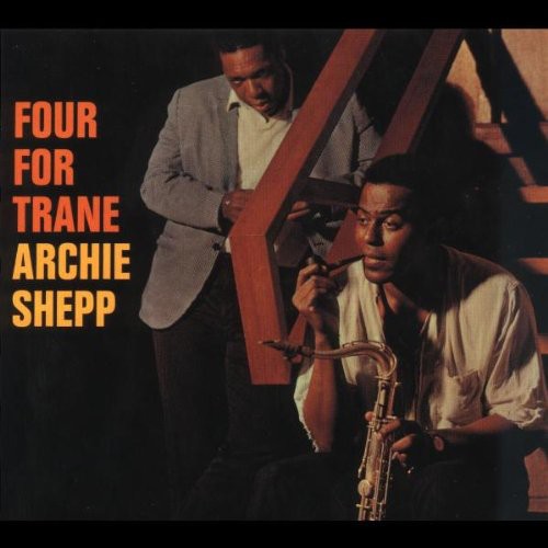 Archie Shepp - Four for Trane