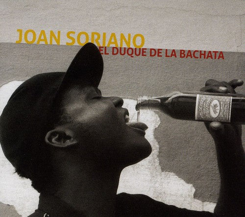 Joan Soriano - El Duque De La Bachata