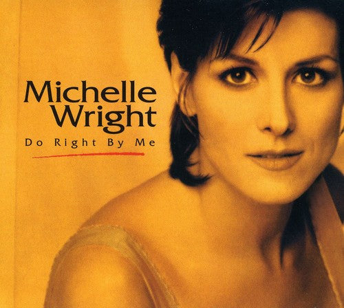Michelle Wright - Do Right By Me