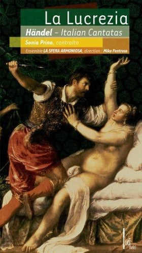 Handel/ Ensemble La Sfera Armoniosa/ Fentross - Lucrezia: Italian Cantatas for Contralto & BC