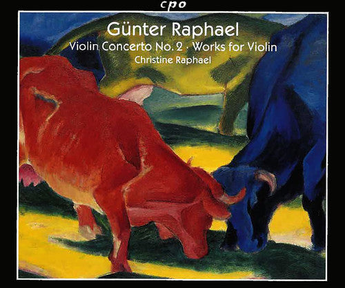 Gunter Raphael / Christine Raphael - Violin Concerto No 2 / Works for Violin
