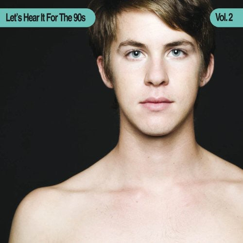 Various - Lets Hear It For 90s, Vol. 2