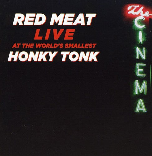 Red Meat - Live at the World's Smallest Honky Tonk