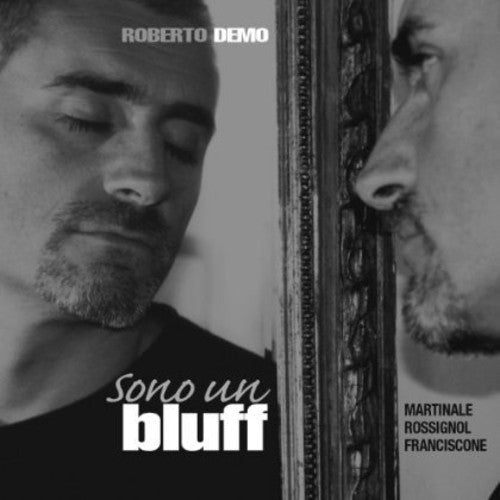 Roberto Demo - Sono Un Bluff