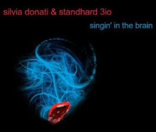 Silvia Donati & Standhard 3I - Singin in the Brain