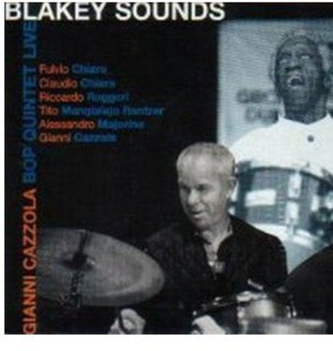 Cazzola Gianni Bop Quintet - Blakey Sounds