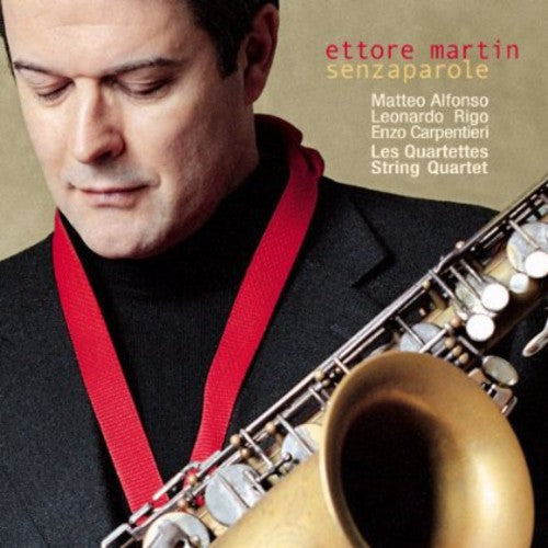 Ettore Martini Quartet - Senza Parole