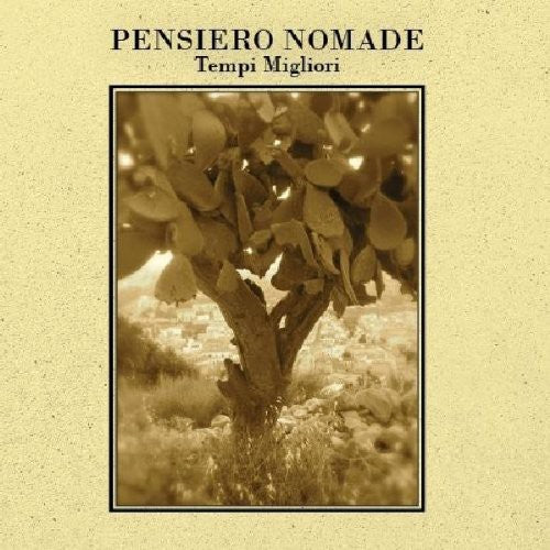 Pensiero Nomade - Tempi Migliori