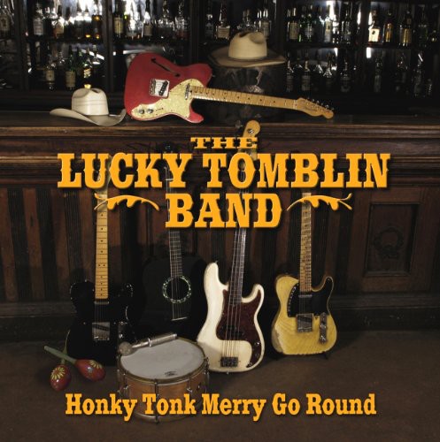 Lucky Tomblin - Honky Tonk Merry Go Round