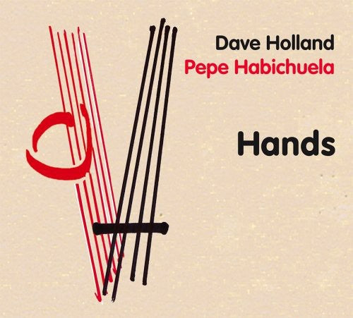 Dave Holland / Pepe Habichuela - Hands