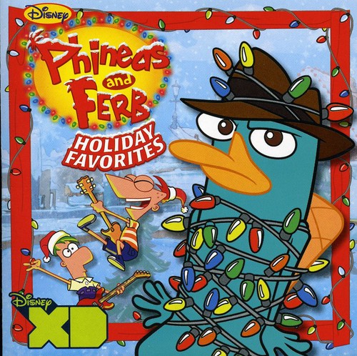 Phineas & Ferb - Phineas & Ferb Holiday Favorites