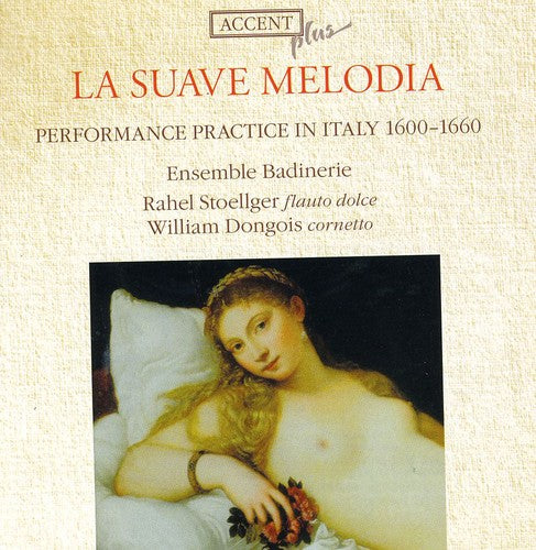 Merula/ Falconier/ Dongois/ Ensemble Badinerie - Suave Melodia: Auffuhrungspraxis in Italien 1600