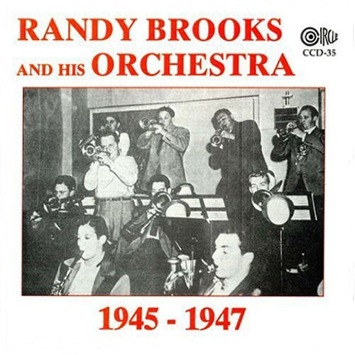 Randy Brooks - & His Orchestra 1945-47