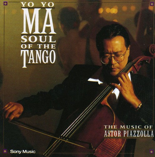 Yo-Yo Ma - Soul of the Tango