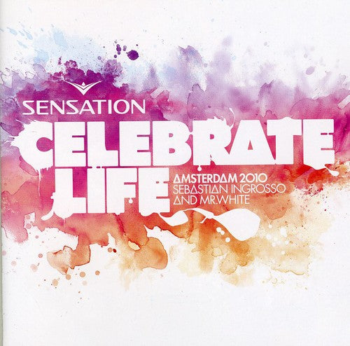 Sensation-Celebrate Life - Sensation-Celebrate Life
