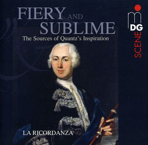 Ricordanza - Fiery & Sublime: Sources of Quantz's Inspiration